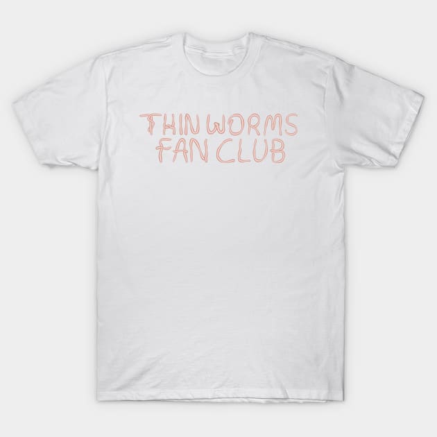 Thin Worms T-Shirt by Unranked Podcast